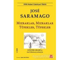 Mızraklar, Mızraklar Tüfekler, Tüfekler - Jose Saramago - Kırmızı Kedi Yayınevi