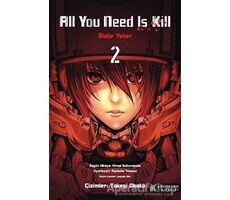 All You Need Is Kill - Öldür Yeter - 2 - Hiroşi Sakurazaka - Akıl Çelen Kitaplar