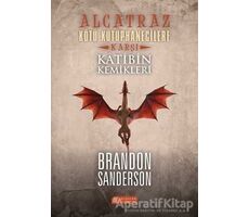 Alcatraz Kötü Kütüphanecilere Karşı 2 - Katibin Kemikleri - Brandon Sanderson - Akıl Çelen Kitaplar