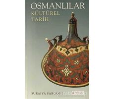 Osmanlılar: Kültürel Tarih - Suraiya Faroqhi - Akıl Çelen Kitaplar
