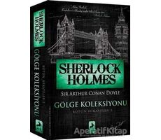 Sherlock Holmes Gölge Koleksiyonu - Sir Arthur Conan Doyle - Ren Kitap