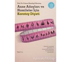 Anne Adayları ve Hamileler İçin Karatay Diyeti - Canan Efendigil Karatay - Hayykitap