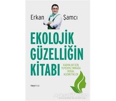 Ekolojik Güzelliğin Kitabı - Erkan Şamcı - Hayykitap