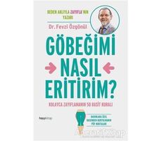 Göbeğimi Nasıl Eritirim? - Fevzi Özgönül - Hayykitap