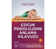 Çocuk Psikolojisini Anlama Kılavuzu - Ayşe Yılmaz - Hayykitap