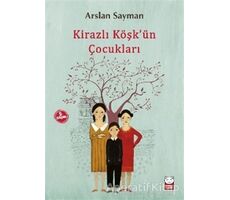Kirazlı Köşkün Çocukları - Arslan Sayman - Kırmızı Kedi Çocuk