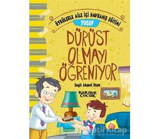 Yusuf Dürüst Olmayı Öğreniyor - Öykülerle Aile İçi Davranış Eğitimi