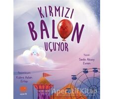 Kırmızı Balon Uçuyor - Seda Aksoy Evren - Uçan Fil Yayınları