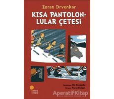 Kısa Pantolonlular Çetesi - Zoran Drvenkar - Günışığı Kitaplığı