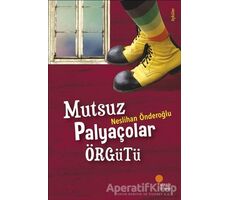 Mutsuz Palyaçolar Örgütü - Neslihan Önderoğlu - Günışığı Kitaplığı