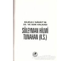 Silsile-i Sadatın 33. ve Son Halkası Süleyman Hilmi Tunahan - Kolektif - Fazilet Neşriyat