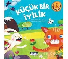 Küçük Bir İyilik - Nalan Aktaş Sönmez - Çamlıca Çocuk Yayınları