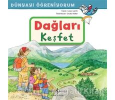 Dağları Keşfet - Dünyayı Öğreniyorum - Laura Leintz - İş Bankası Kültür Yayınları