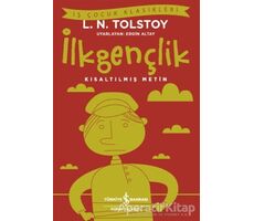 İlkgençlik (Kısaltılmış Metin) - Lev Nikolayeviç Tolstoy - İş Bankası Kültür Yayınları