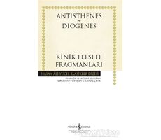 Kinik Felsefe Fragmanları - Antisthenes - İş Bankası Kültür Yayınları