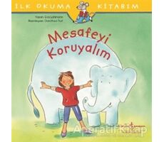 Mesafeyi Koruyalım - İlk Okuma Kitabım - Eva Lohmann - İş Bankası Kültür Yayınları