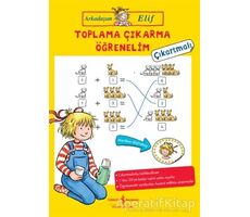 Toplama Çıkarma Öğrenelim - Arkadaşım Elif - Hanna Sörensen - İş Bankası Kültür Yayınları