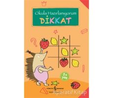 Dikkat - Okula Hazırlanıyorum - Christine Mildner - İş Bankası Kültür Yayınları