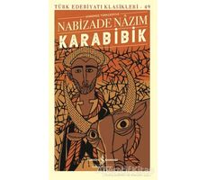 Karabibik (Günümüz Türkçesiyle) - Nabizade Nazım - İş Bankası Kültür Yayınları