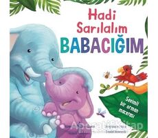 Hadi Sarılalım Babacığım - Stephanie Moss - İş Bankası Kültür Yayınları