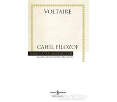 Cahil Filozof - Voltaire - İş Bankası Kültür Yayınları