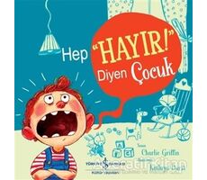 Hep “Hayır!” Diyen Çocuk - Charlie Griffin - İş Bankası Kültür Yayınları