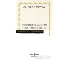 En Kadim ve Modern Felsefenin İlkeleri - Anne Conway - İş Bankası Kültür Yayınları