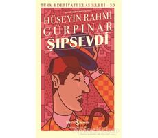 Şıpsevdi (Günümüz Türkçesiyle) - Hüseyin Rahmi Gürpınar - İş Bankası Kültür Yayınları