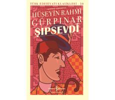 Şıpsevdi (Günümüz Türkçesiyle) - Hüseyin Rahmi Gürpınar - İş Bankası Kültür Yayınları