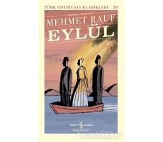 Eylül Günümüz Türkçesiyle (Şömizli) - Mehmet Rauf - İş Bankası Kültür Yayınları