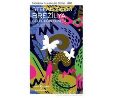 Brezilya - Geleceğin Ülkesi - Stefan Zweig - İş Bankası Kültür Yayınları