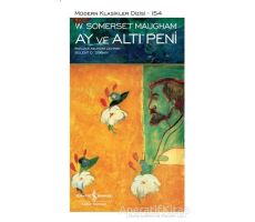 Ay ve Altı Peni (Şömizli) - W. Somerset Maugham - İş Bankası Kültür Yayınları