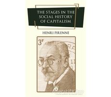 The Stages in the Social History of Capitalism - Henri Pirenne - Dorlion Yayınları