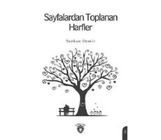 Sayfalardan Toplanan Harfler - Serkan Demir - Dorlion Yayınları