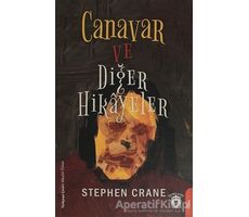 Canavar ve Diğer Hikayeler - Stephen Crane - Dorlion Yayınları