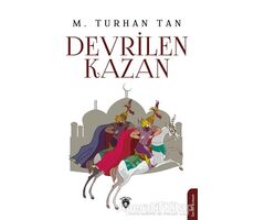 Devrilen Kazan - M. Turhan Tan - Dorlion Yayınları
