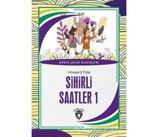 Sihirli Saatler 1 - Howard Pyle - Dorlion Yayınları