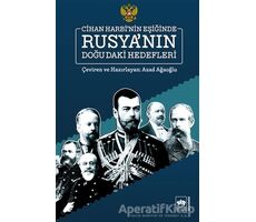 Cihan Harbinin Eşiğinde Rusyanın Doğudaki Hedefleri - Azad Ağaoğlu - Ötüken Neşriyat
