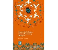 Birçok Yolculuğun Tamamlanmamış Hikayesi - Raşit Ulaş - Ötüken Neşriyat