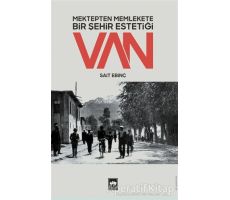 Mektepten Memlekete Bir Şehir Estetiği Van - Sait Ebinç - Ötüken Neşriyat