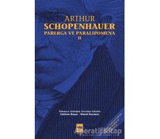 Parerga ve Paralipomena Cilt 2 - Arthur Schopenhauer - Ötüken Neşriyat