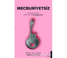 Mecburiyetsiz - Demet Işıl Yılmaz - Destek Yayınları