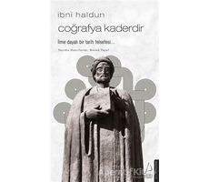 İbni Haldun - Coğrafya Kaderdir - İbni Haldun - Destek Yayınları