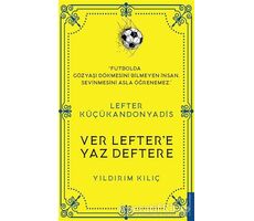 Lefter Küçükandonyadis -Ver Leftere Yaz Deftere - Yıldırım Kılıç - Destek Yayınları