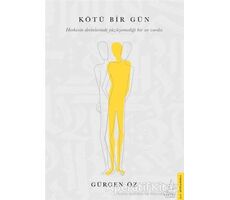 Kötü Bir Gün - Gürgen Öz - Destek Yayınları