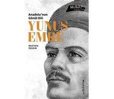 Anadolu’nun Gönül Dili Yunus Emre - Mustafa Özçelik - Muhit Kitap