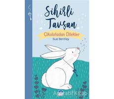 Sihirli Tavşan - Sihirli Hayvanlar - Sue Bentley - Martı Çocuk Yayınları