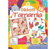 Dikkatli Tamamla - Bahar Sarıkaya - Martı Çocuk Yayınları