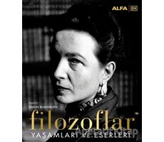 Filozoflar - Yaşamları ve Eserleri - Kolektif - Alfa Yayınları