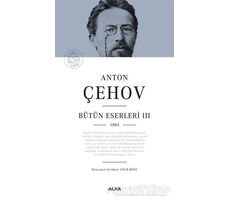 Anton Çehov Bütün Eserleri 3 - Anton Pavloviç Çehov - Alfa Yayınları